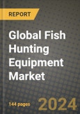 Global Fish Hunting Equipment Market Outlook Report: Industry Size, Competition, Trends and Growth Opportunities by Region, YoY Forecasts from 2024 to 2031- Product Image