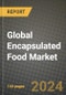 Global Encapsulated Food Market Outlook Report: Industry Size, Competition, Trends and Growth Opportunities by Region, YoY Forecasts from 2024 to 2031 - Product Thumbnail Image