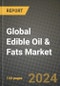 Global Edible Oil & Fats Market Outlook Report: Industry Size, Competition, Trends and Growth Opportunities by Region, YoY Forecasts from 2024 to 2031 - Product Image
