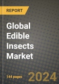 Global Edible Insects Market Outlook Report: Industry Size, Competition, Trends and Growth Opportunities by Region, YoY Forecasts from 2024 to 2031- Product Image