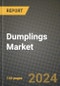 2025 Dumplings Market Report - Industry Size, Competition, Trends and Growth Opportunities by Region - Forecast by Types and Applications (2024-2032) - Product Thumbnail Image