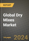 Global Dry Mixes Market Outlook Report: Industry Size, Competition, Trends and Growth Opportunities by Region, YoY Forecasts from 2024 to 2031- Product Image