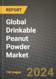 Global Drinkable Peanut Powder Market Outlook Report: Industry Size, Competition, Trends and Growth Opportunities by Region, YoY Forecasts from 2024 to 2031- Product Image