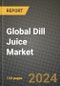 Global Dill Juice Market Outlook Report: Industry Size, Competition, Trends and Growth Opportunities by Region, YoY Forecasts from 2024 to 2031 - Product Thumbnail Image