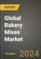 Global Bakery Mixes Market Outlook Report: Industry Size, Competition, Trends and Growth Opportunities by Region, YoY Forecasts from 2024 to 2031 - Product Image
