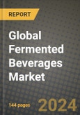 Global Fermented Beverages Market Outlook Report: Industry Size, Competition, Trends and Growth Opportunities by Region, YoY Forecasts from 2024 to 2031- Product Image