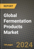 Global Fermentation Products Market Outlook Report: Industry Size, Competition, Trends and Growth Opportunities by Region, YoY Forecasts from 2024 to 2031- Product Image