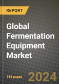 Global Fermentation Equipment Market Outlook Report: Industry Size, Competition, Trends and Growth Opportunities by Region, YoY Forecasts from 2024 to 2031- Product Image