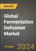 Global Fermentation Defoamer Market Outlook Report: Industry Size, Competition, Trends and Growth Opportunities by Region, YoY Forecasts from 2024 to 2031- Product Image