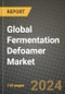 Global Fermentation Defoamer Market Outlook Report: Industry Size, Competition, Trends and Growth Opportunities by Region, YoY Forecasts from 2024 to 2031 - Product Image
