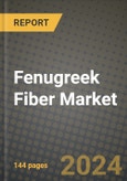 Fenugreek Fiber Market Outlook Report: Industry Size, Competition, Trends and Growth Opportunities by Region, YoY Forecasts from 2024 to 2031- Product Image