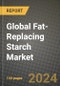 Global Fat-Replacing Starch Market Outlook Report: Industry Size, Competition, Trends and Growth Opportunities by Region, YoY Forecasts from 2024 to 2031 - Product Thumbnail Image
