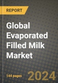 Global Evaporated Filled Milk Market Outlook Report: Industry Size, Competition, Trends and Growth Opportunities by Region, YoY Forecasts from 2024 to 2031- Product Image