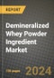 Demineralized Whey Powder Ingredient Market: Industry Size, Share, Competition, Trends, Growth Opportunities and Forecasts by Region - Insights and Outlook by Product, 2024 to 2031 - Product Image