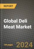 Global Deli Meat Market Outlook Report: Industry Size, Competition, Trends and Growth Opportunities by Region, YoY Forecasts from 2024 to 2031- Product Image