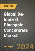 Global De-Ionized Pineapple Concentrate Market Outlook Report: Industry Size, Competition, Trends and Growth Opportunities by Region, YoY Forecasts from 2024 to 2031- Product Image