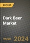 Dark Beer Market: Industry Size, Share, Competition, Trends, Growth Opportunities and Forecasts by Region - Insights and Outlook by Product, 2024 to 2031 - Product Thumbnail Image