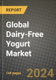 Global Dairy-Free Yogurt Market Outlook Report: Industry Size, Competition, Trends and Growth Opportunities by Region, YoY Forecasts from 2024 to 2031- Product Image