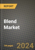 Blend Market Outlook Report: Industry Size, Competition, Trends and Growth Opportunities by Region, YoY Forecasts from 2024 to 2031- Product Image