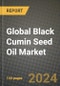 Global Black Cumin Seed Oil Market Outlook Report: Industry Size, Competition, Trends and Growth Opportunities by Region, YoY Forecasts from 2024 to 2031 - Product Image