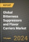 Global Bitterness Suppressors and Flavor Carriers Market Outlook Report: Industry Size, Competition, Trends and Growth Opportunities by Region, YoY Forecasts from 2024 to 2031 - Product Image