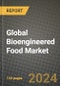 Global Bioengineered Food Market Outlook Report: Industry Size, Competition, Trends and Growth Opportunities by Region, YoY Forecasts from 2024 to 2031 - Product Image