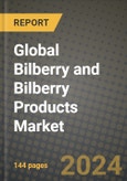 Global Bilberry and Bilberry Products Market Outlook Report: Industry Size, Competition, Trends and Growth Opportunities by Region, YoY Forecasts from 2024 to 2031- Product Image