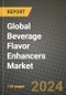 Global Beverage Flavor Enhancers Market Outlook Report: Industry Size, Competition, Trends and Growth Opportunities by Region, YoY Forecasts from 2024 to 2031 - Product Image