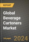 Global Beverage Cartoners Market Outlook Report: Industry Size, Competition, Trends and Growth Opportunities by Region, YoY Forecasts from 2024 to 2031- Product Image