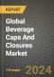 Global Beverage Caps And Closures Market Outlook Report: Industry Size, Competition, Trends and Growth Opportunities by Region, YoY Forecasts from 2024 to 2031 - Product Image