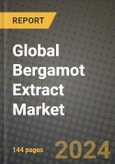 Global Bergamot Extract Market Outlook Report: Industry Size, Competition, Trends and Growth Opportunities by Region, YoY Forecasts from 2024 to 2031- Product Image