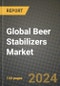 Global Beer Stabilizers Market Outlook Report: Industry Size, Competition, Trends and Growth Opportunities by Region, YoY Forecasts from 2024 to 2031 - Product Thumbnail Image