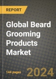 Global Beard Grooming Products Market Outlook Report: Industry Size, Competition, Trends and Growth Opportunities by Region, YoY Forecasts from 2024 to 2031- Product Image