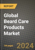 Global Beard Care Products Market Outlook Report: Industry Size, Competition, Trends and Growth Opportunities by Region, YoY Forecasts from 2024 to 2031- Product Image