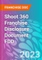 Shoot 360 Franchise Disclosure Document FDD - Product Thumbnail Image