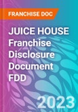 JUICE HOUSE Franchise Disclosure Document FDD- Product Image