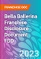 Bella Ballerina Franchise Disclosure Document FDD - Product Thumbnail Image