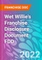 Wet Willie's Franchise Disclosure Document FDD - Product Thumbnail Image