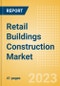 Retail Buildings Construction Market in Hungary - Market Size and Forecasts to 2026 (including New Construction, Repair and Maintenance, Refurbishment and Demolition and Materials, Equipment and Services costs) - Product Thumbnail Image