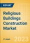 Religious Buildings Construction Market in India - Market Size and Forecasts to 2026 (including New Construction, Repair and Maintenance, Refurbishment and Demolition and Materials, Equipment and Services costs) - Product Thumbnail Image