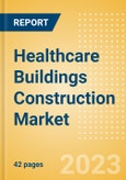 Healthcare Buildings Construction Market in Hungary - Market Size and Forecasts to 2026 (including New Construction, Repair and Maintenance, Refurbishment and Demolition and Materials, Equipment and Services costs)- Product Image