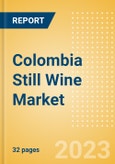 Colombia Still Wine (Wines) Market Size, Growth and Forecast Analytics to 2026- Product Image