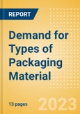 Demand for Types of Packaging Material - Trend Overview, Consumer Insight and Strategies- Product Image