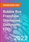 Bubble Bus Franchise Disclosure Document FDD - Product Thumbnail Image