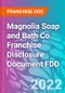 Magnolia Soap and Bath Co Franchise Disclosure Document FDD - Product Thumbnail Image