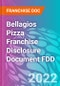 Bellagios Pizza Franchise Disclosure Document FDD - Product Thumbnail Image