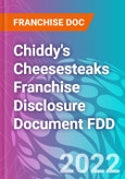 Chiddy's Cheesesteaks Franchise Disclosure Document FDD- Product Image