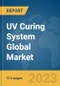 UV Curing System Global Market Opportunities And Strategies To 2032 - Product Thumbnail Image