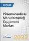 Pharmaceutical Manufacturing Equipment Market by Equipment Type (Packaging, Mixing & Blending, Filling, Milling, Spray Drying, Inspection, Extrusion, Tablet Compression Presses), End-Product Type (Solid, Liquid) and Region - Forecast to 2028 - Product Thumbnail Image