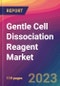 Gentle Cell Dissociation Reagent Market Size, Market Share, Application Analysis, Regional Outlook, Growth Trends, Key Players, Competitive Strategies and Forecasts, 2023 to 2031 - Product Thumbnail Image